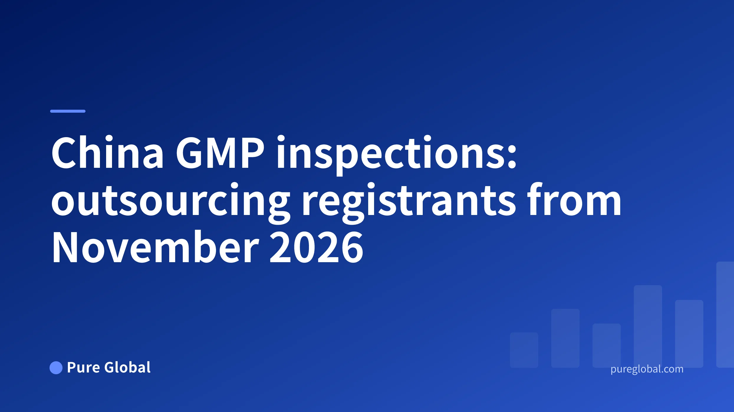 China GMP inspections: outsourcing registrants from November 2026