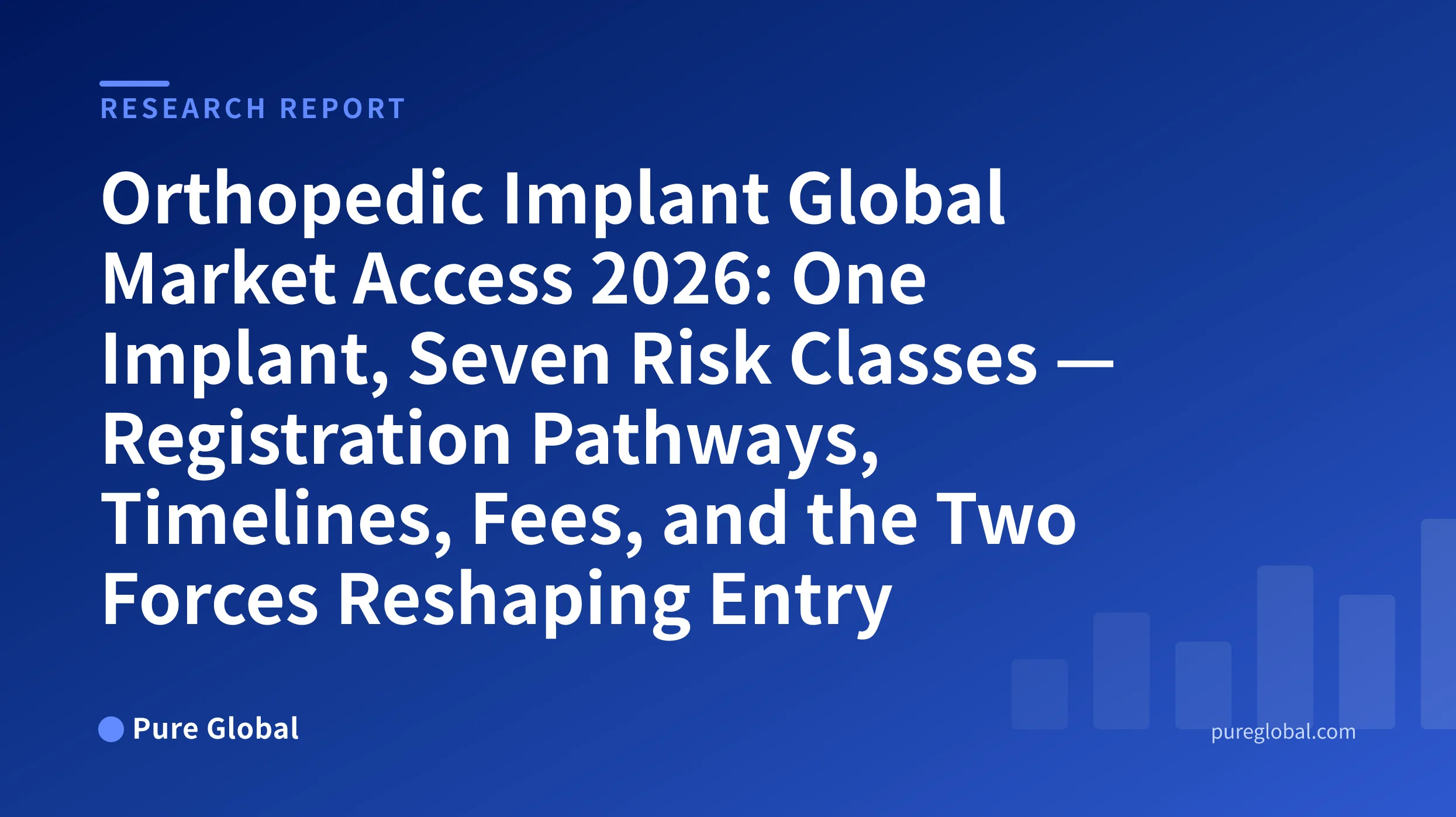 Orthopedic Implant Global Market Access 2026 — Pure Global research report cover on a blue gradient background